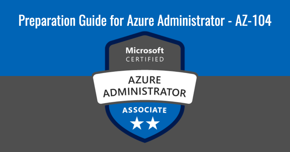 How to prepare for Microsoft Azure Administrator AZ-104?