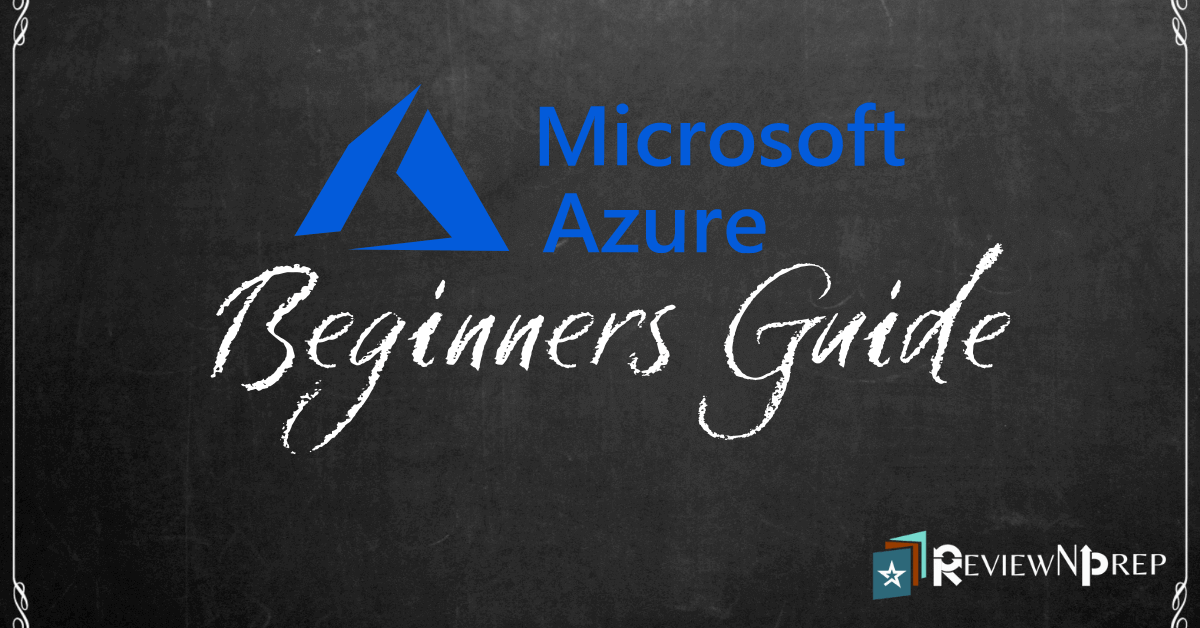 Microsoft Azure Beginners Guide