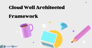 Cloud Well Architected Framework