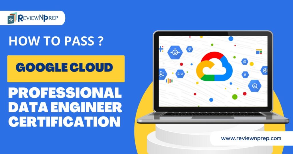 Google Cloud Professional Data Engineer Certification Preparation Guide
