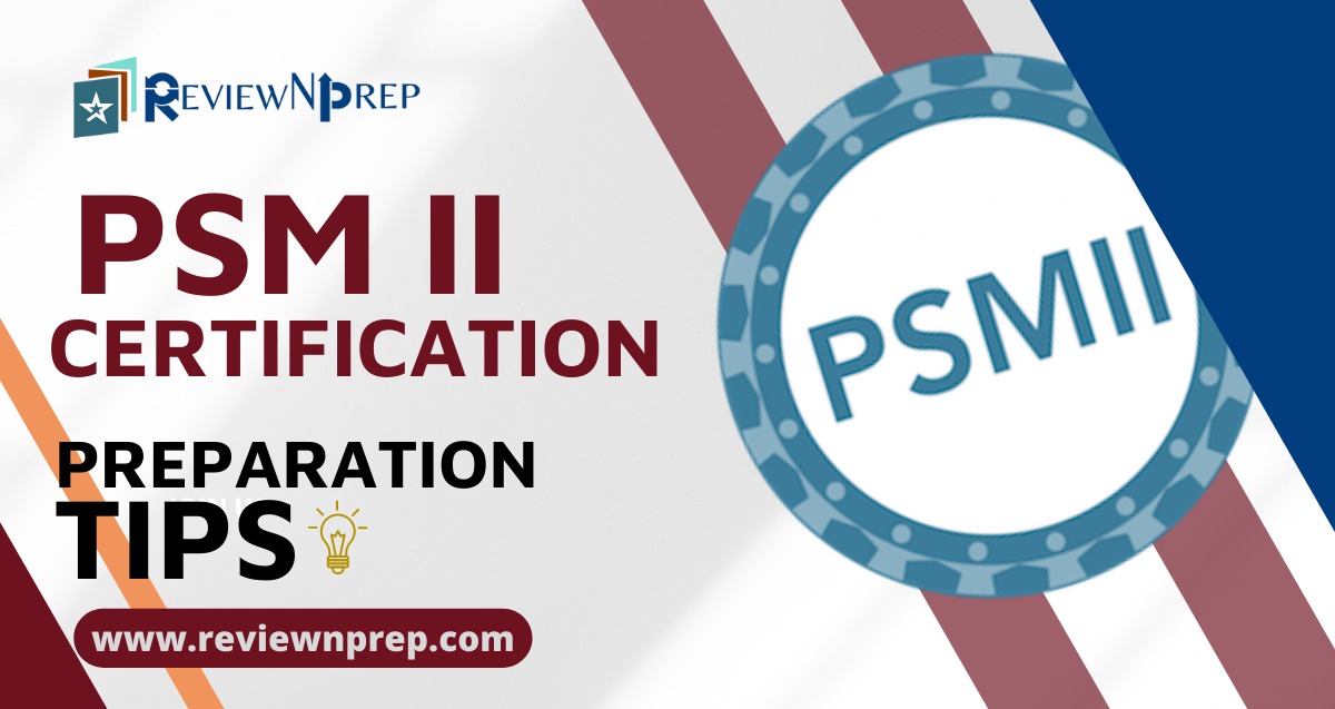 PSM II Preparation Tips