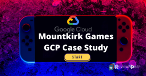 Mountkirk Games Case Study