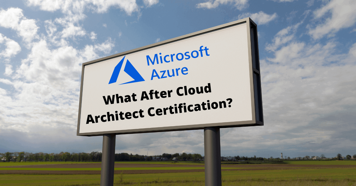 Continue Learning After Your Azure Architect Certification