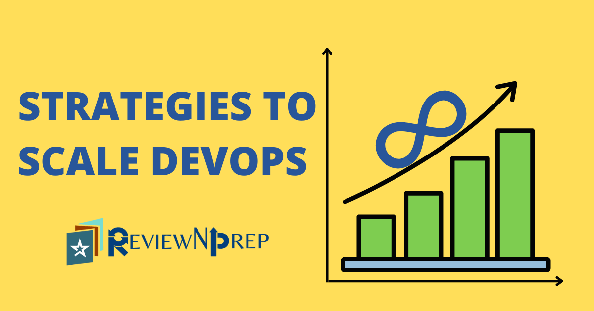 Efficient methods for scaling DevOps & approaches to overcome challenges