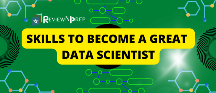 SKILLS TO BECOME A GREAT DATA SCIENTIST