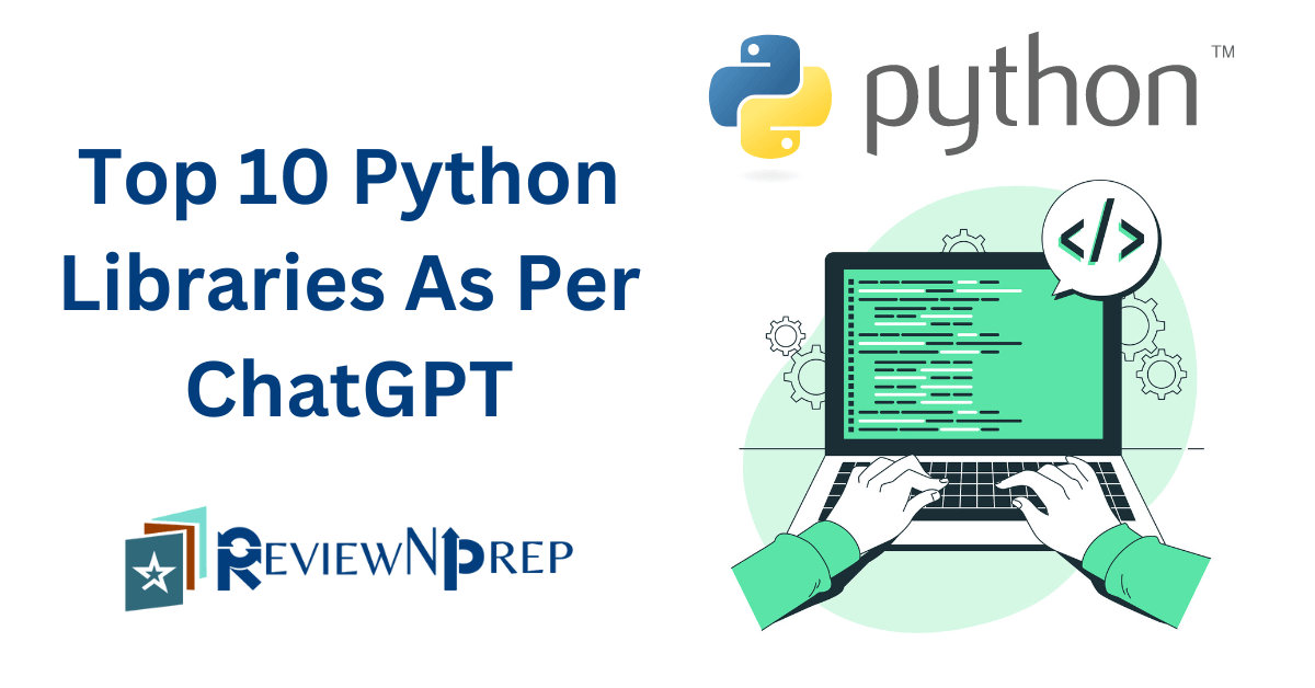 Top 10 Python Libraries All Developers Must Know As Per ChatGPT