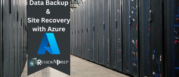 Data Backup and Site Recovery with Azure