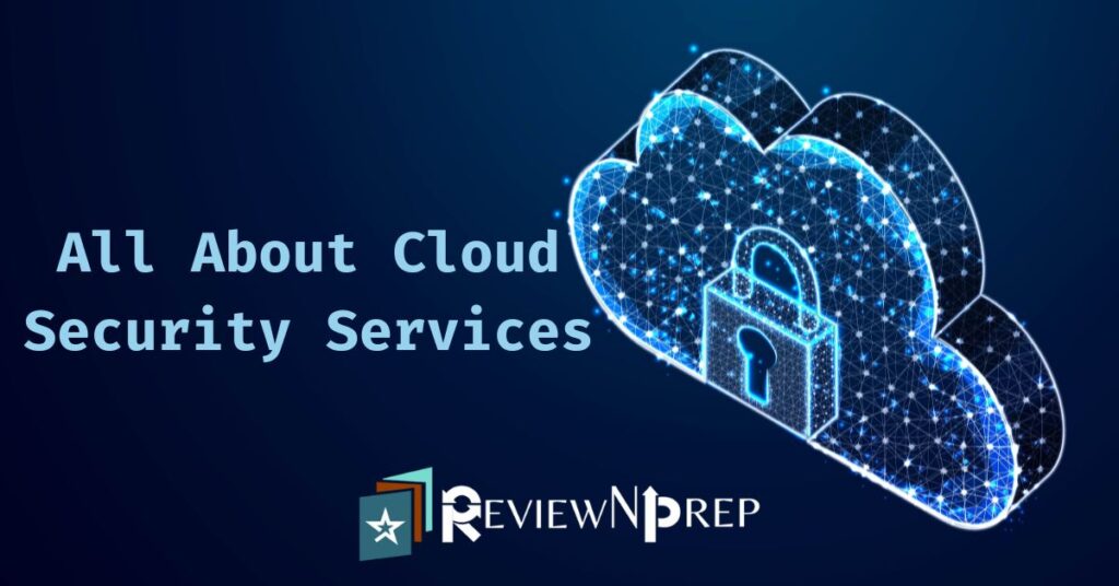Primer on Cloud Security Services - ReviewNPrep