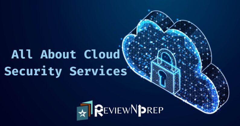 Cloud Security Services – ReviewNPrep