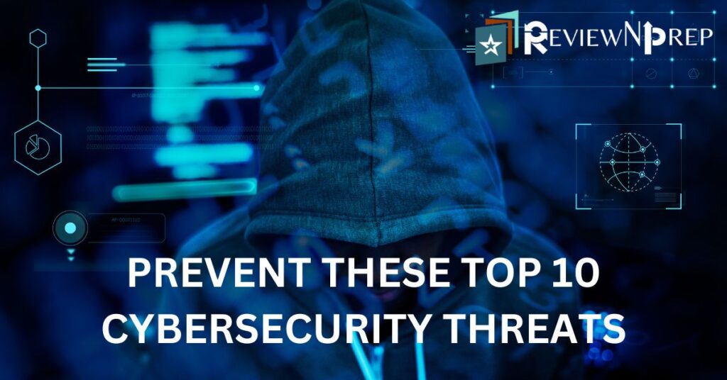 Defend Your Digital Assets: 10 Cybersecurity Threats and How to Prevent ...