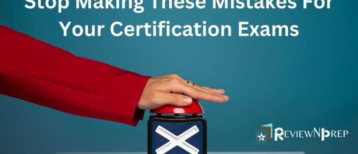 Certification Exam Mistakes