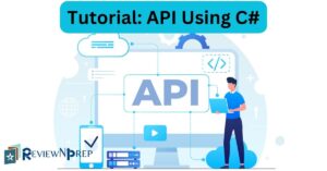 A Comprehensive Guide on Creating APIs in C# – ReviewNPrep