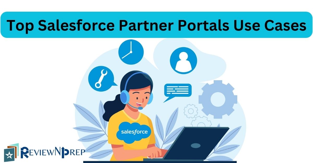 Top Use Cases for Salesforce Partner Portals in 2024